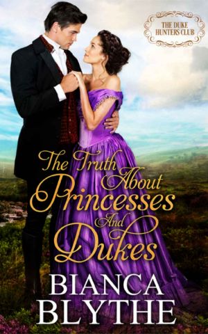 [The Duke Hunters Club 06] • The Truth About Princesses and Dukes